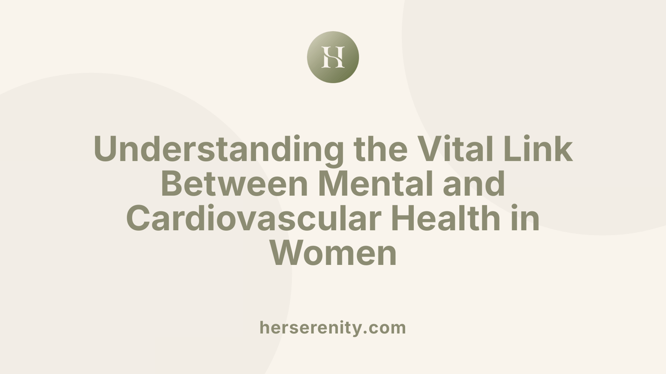 Understanding the Vital Link Between Mental and Cardiovascular Health in Women