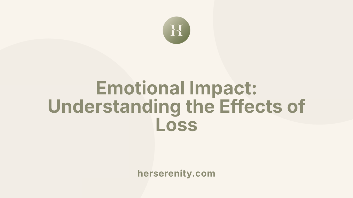 Emotional Impact: Understanding the Effects of Loss