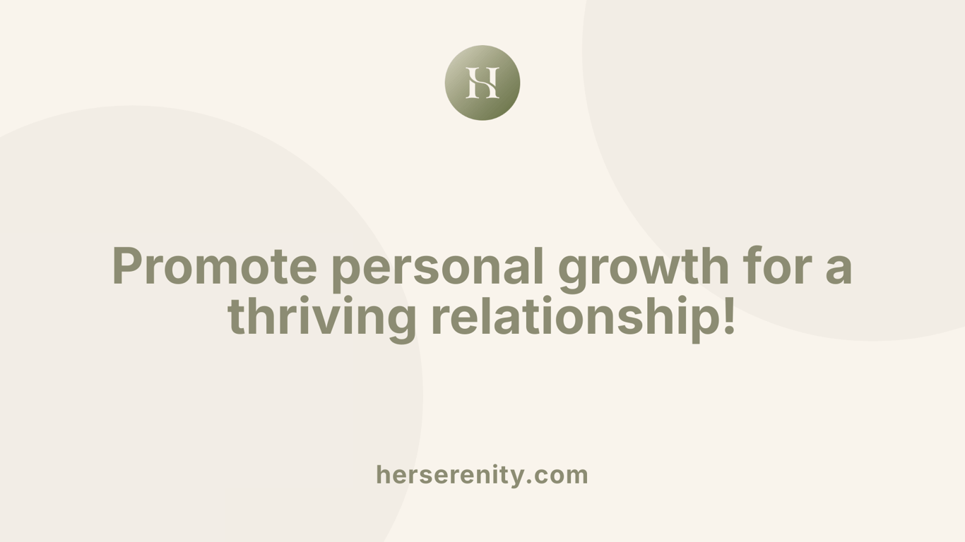 Promote personal growth for a thriving relationship!