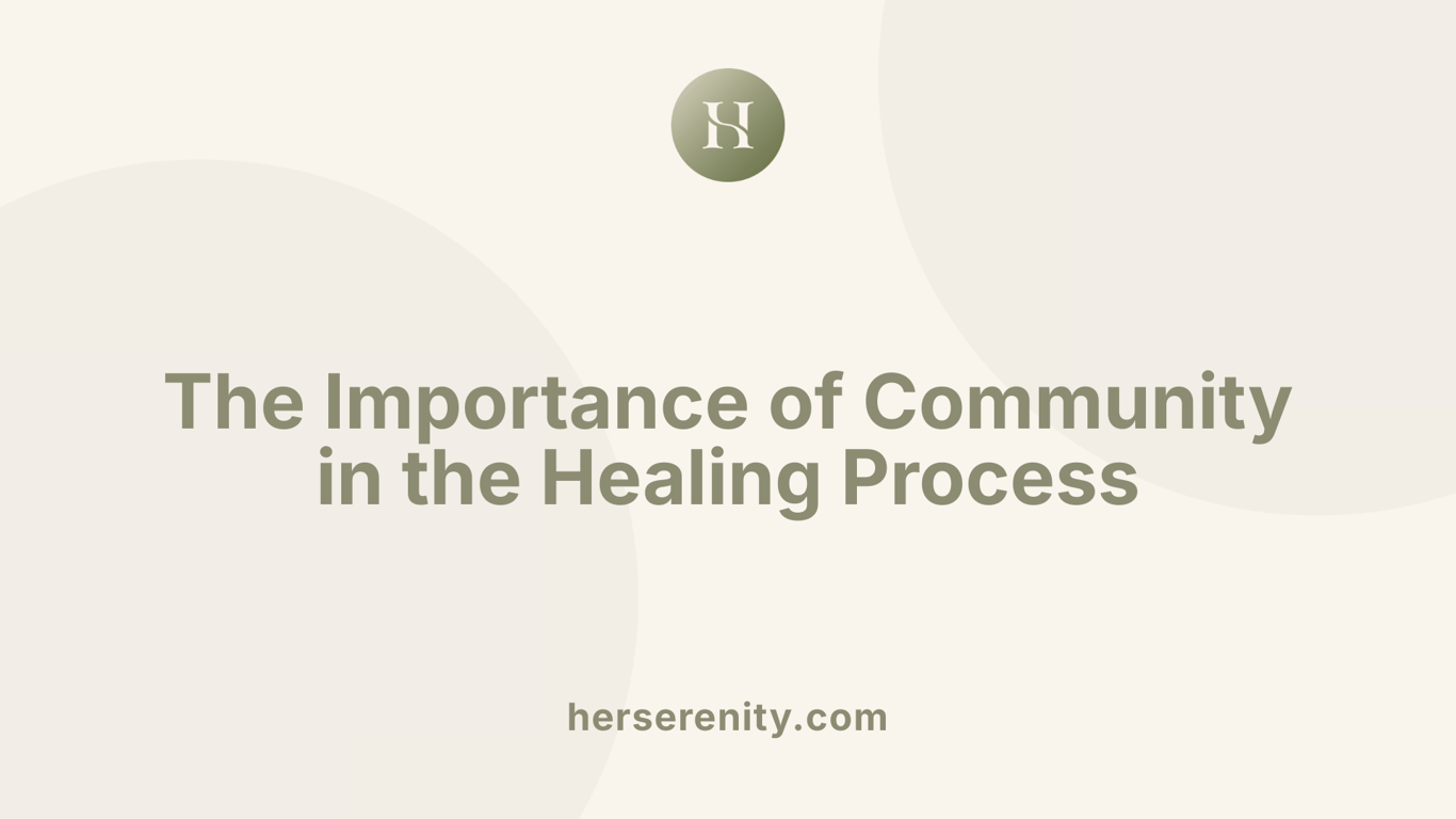 The Importance of Community in the Healing Process