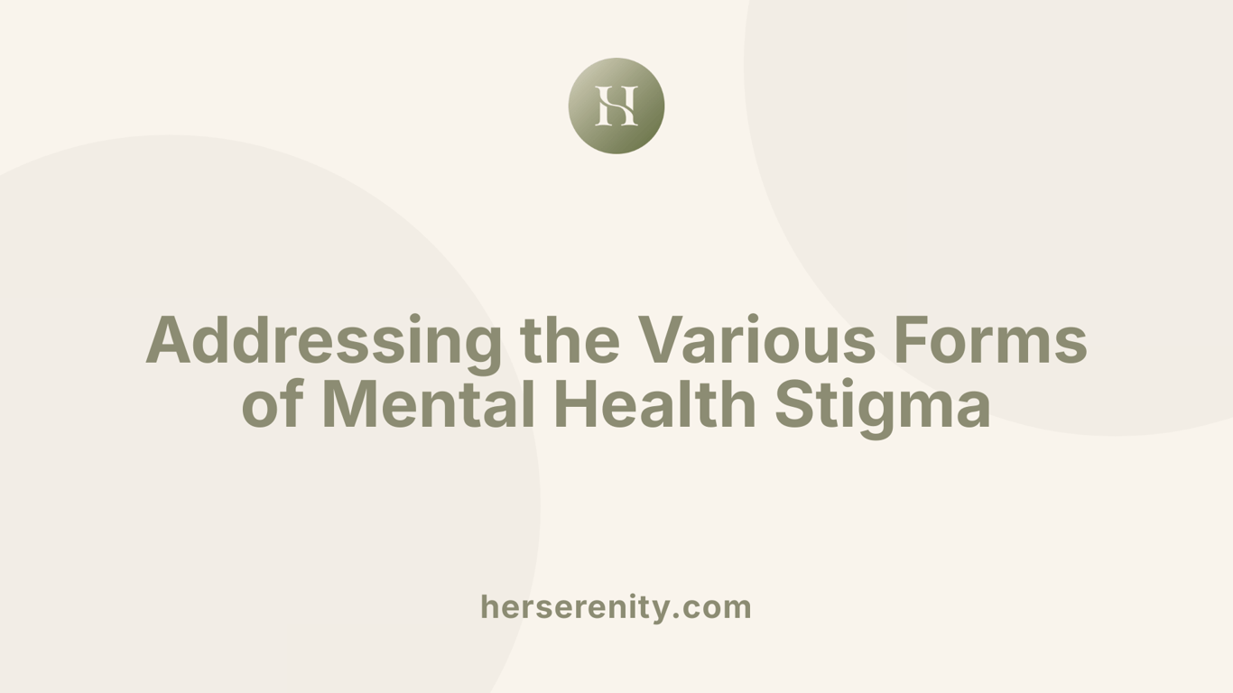 Addressing the Various Forms of Mental Health Stigma