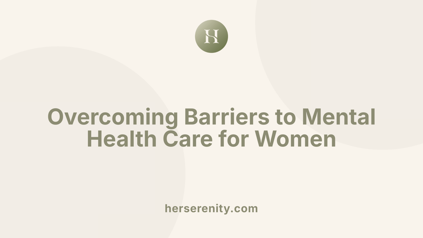 Overcoming Barriers to Mental Health Care for Women