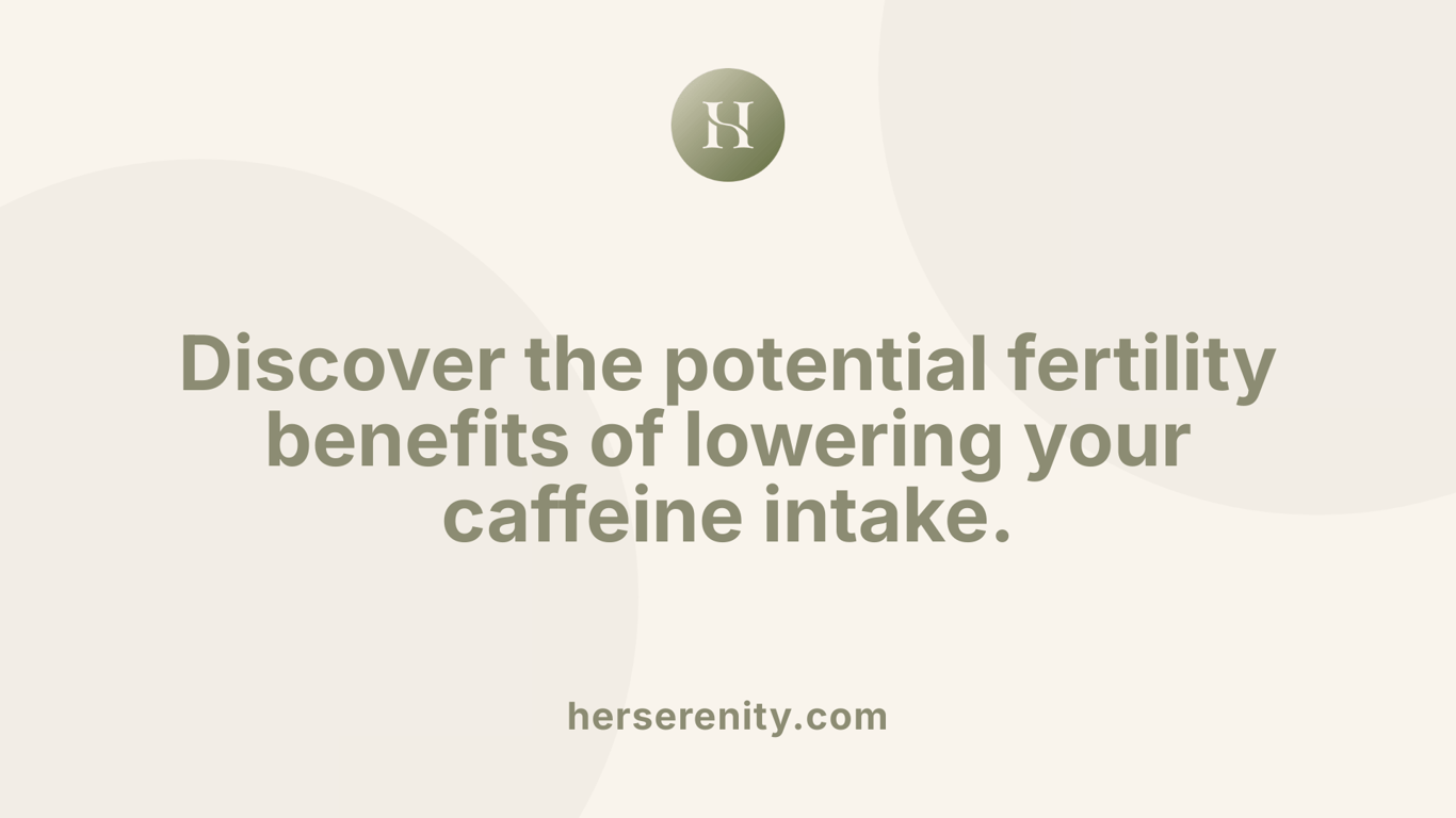 Discover the potential fertility benefits of lowering your caffeine intake.