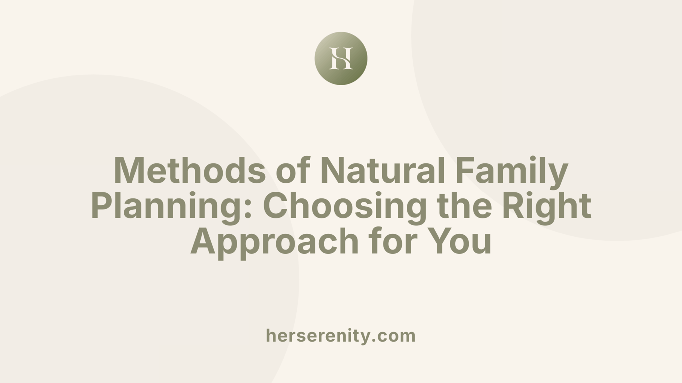 Methods of Natural Family Planning: Choosing the Right Approach for You