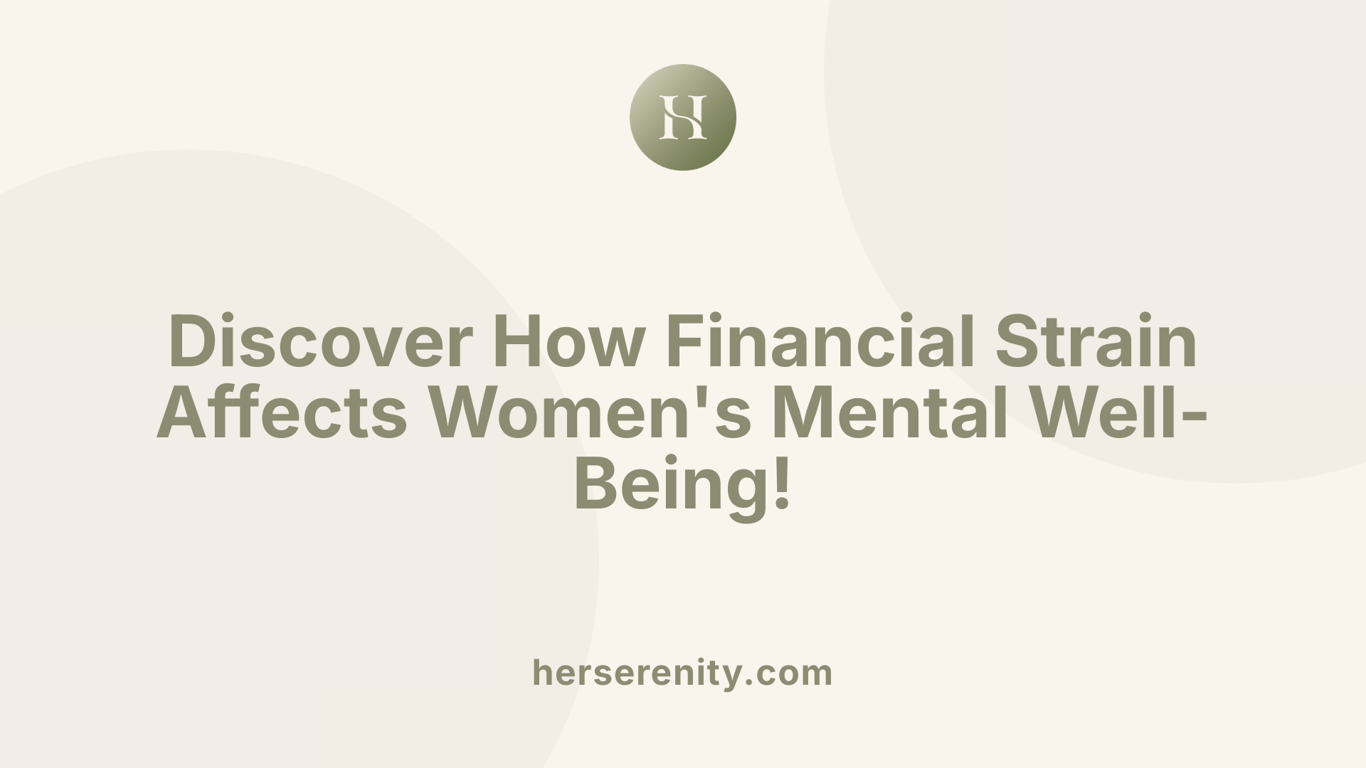 Discover How Financial Strain Affects Women's Mental Well-Being!