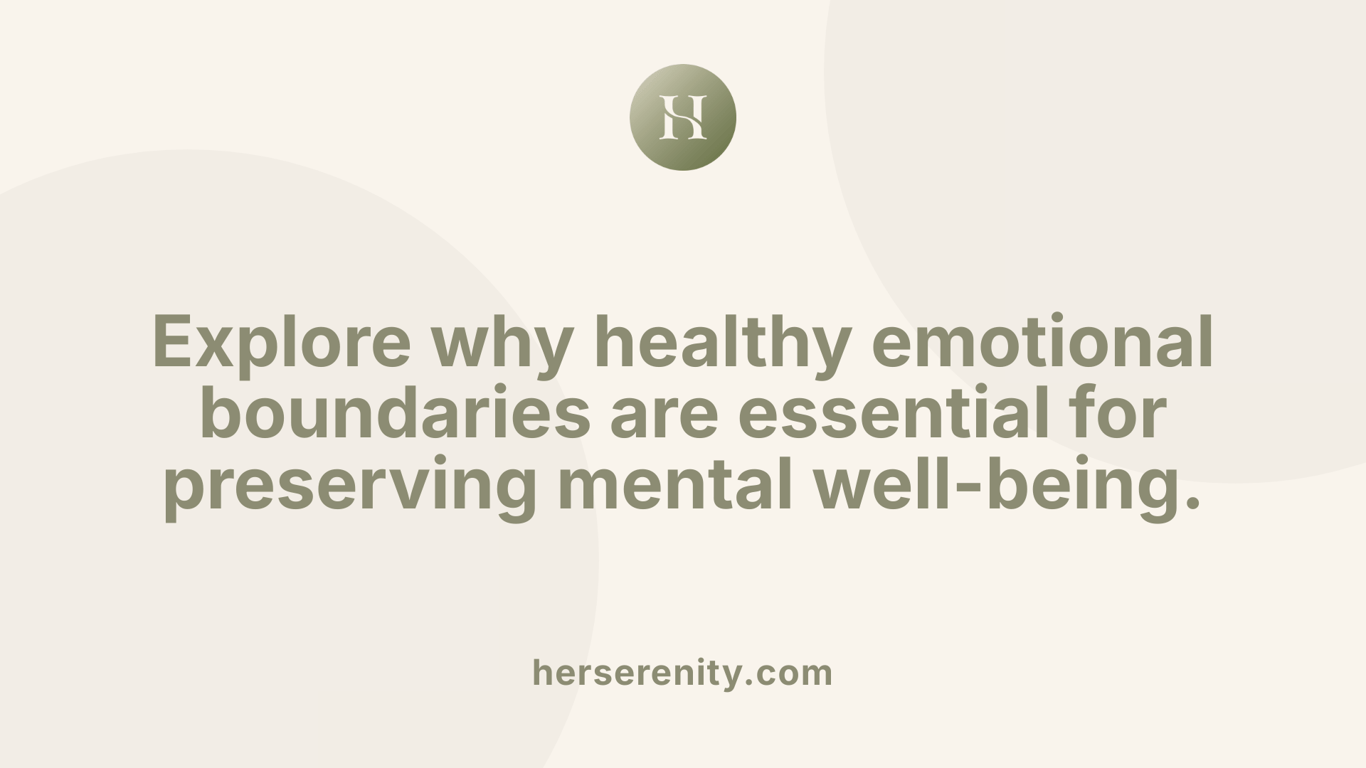 Explore why healthy emotional boundaries are essential for preserving mental well-being.