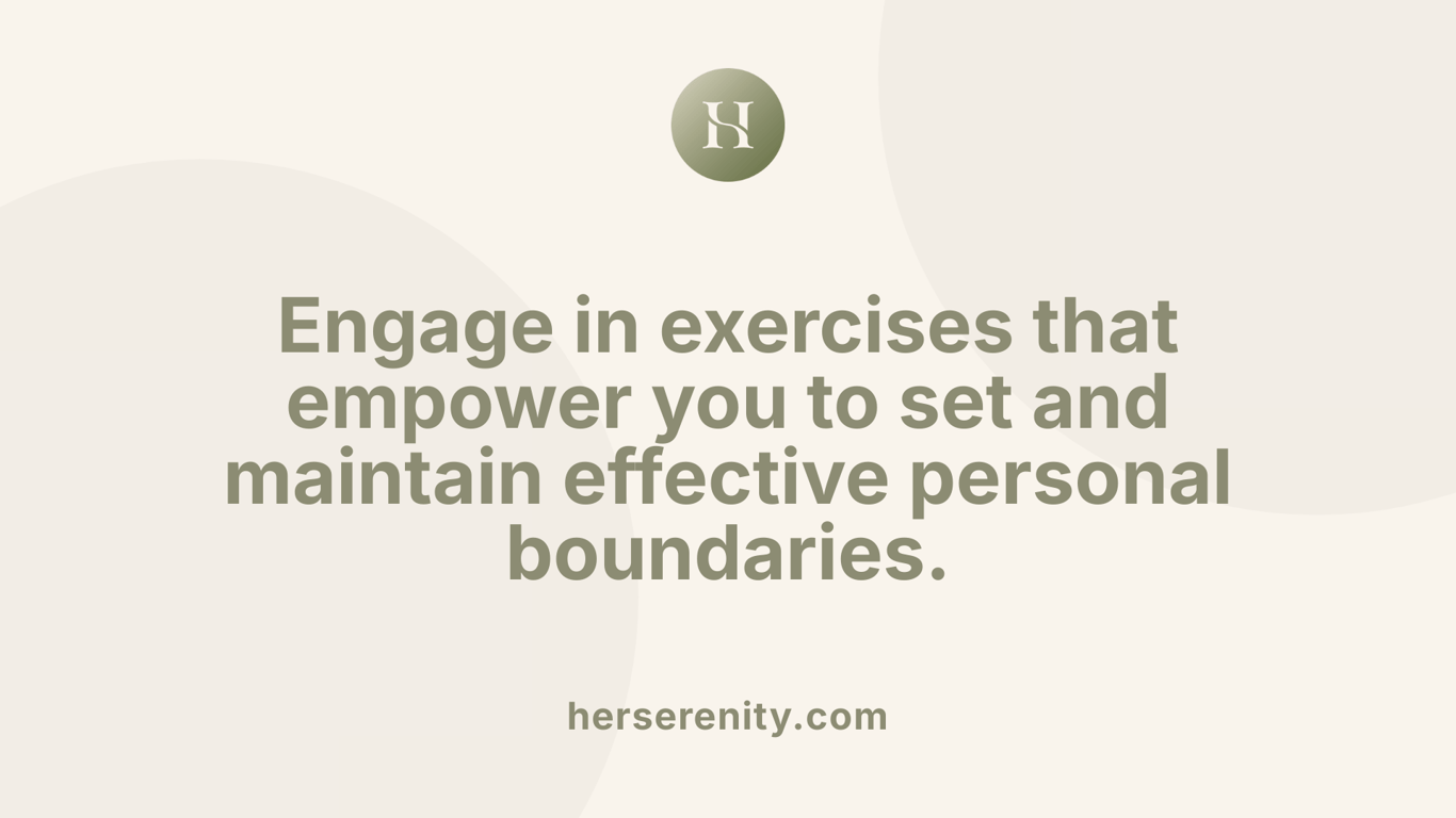 Engage in exercises that empower you to set and maintain effective personal boundaries.