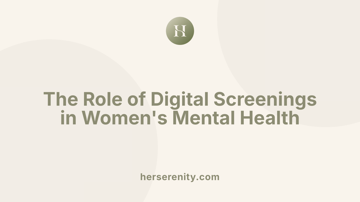 The Role of Digital Screenings in Women's Mental Health