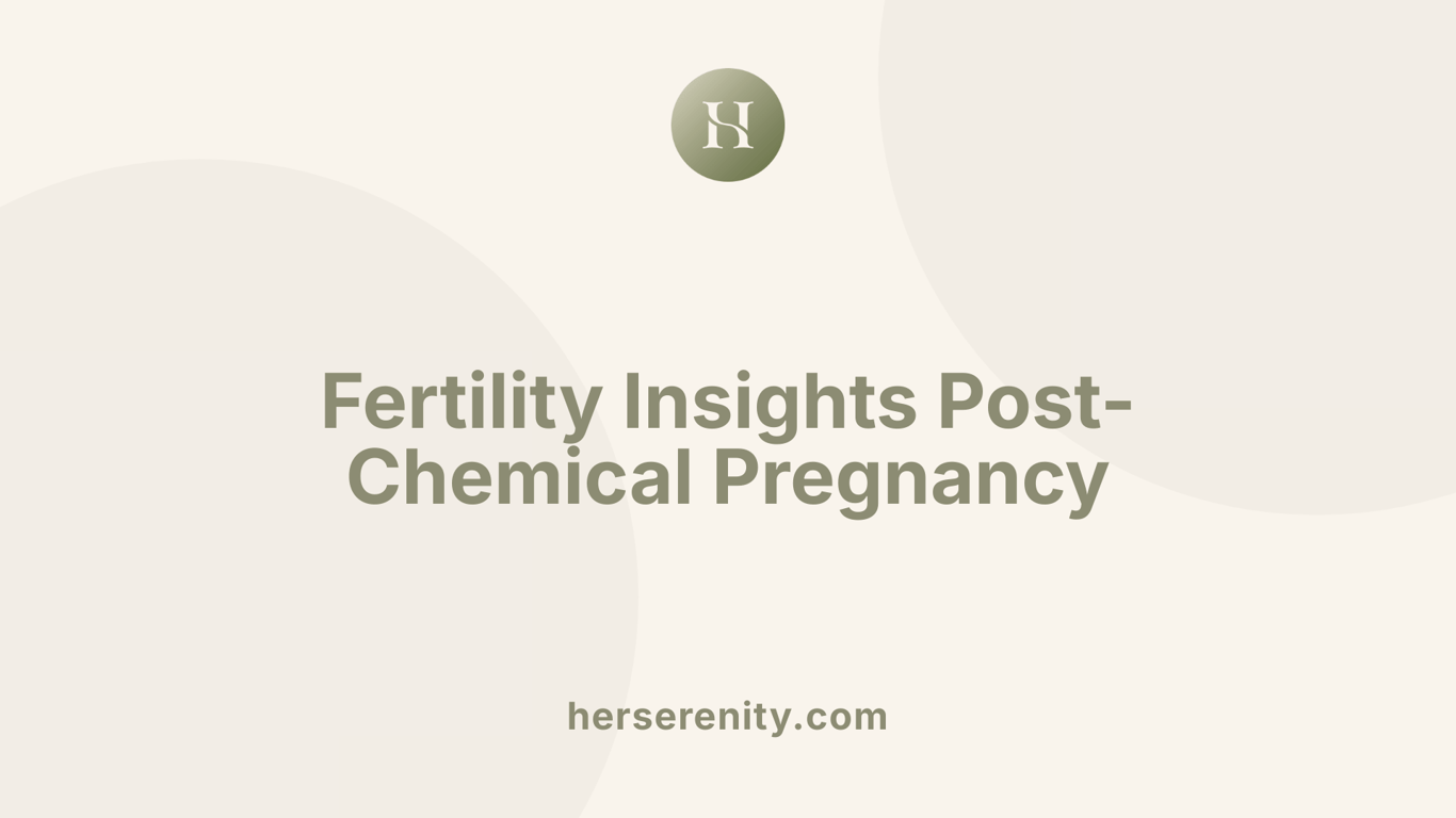 Fertility Insights Post-Chemical Pregnancy