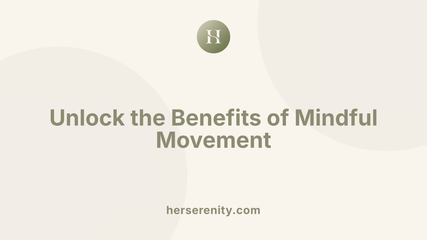 Unlock the Benefits of Mindful Movement