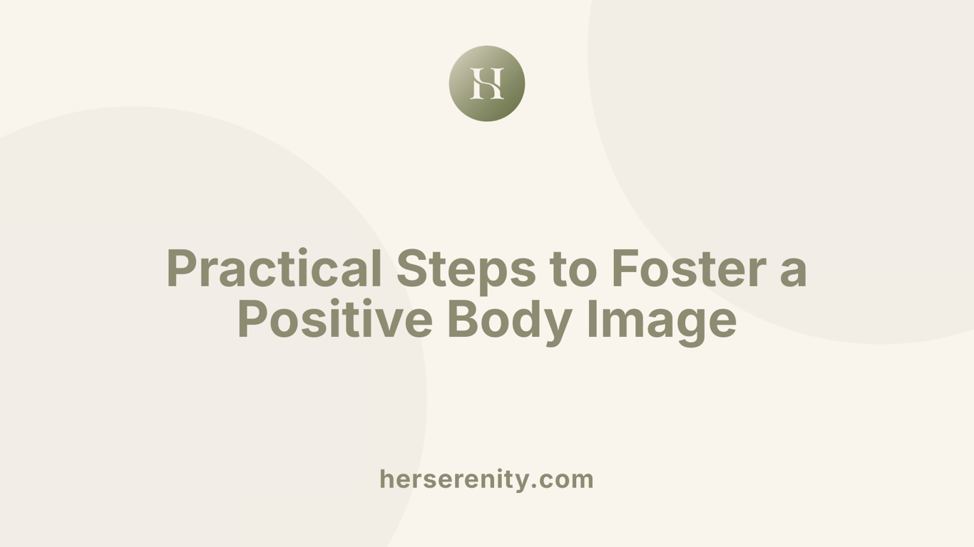 Practical Steps to Foster a Positive Body Image