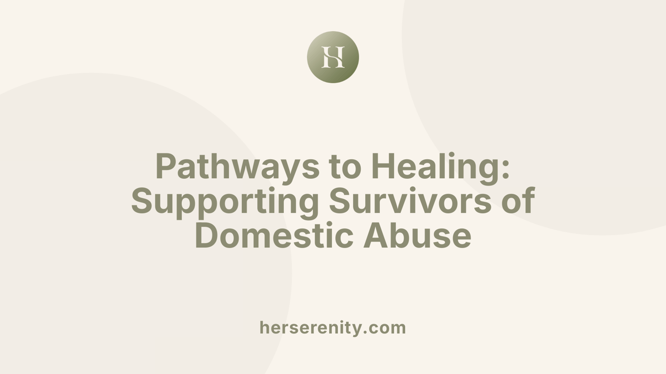 Pathways to Healing: Supporting Survivors of Domestic Abuse