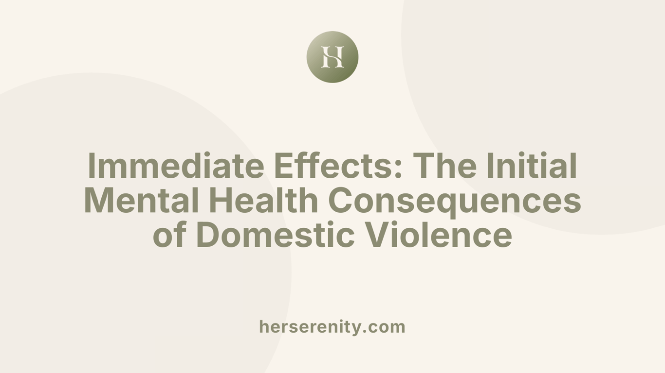 Immediate Effects: The Initial Mental Health Consequences of Domestic Violence