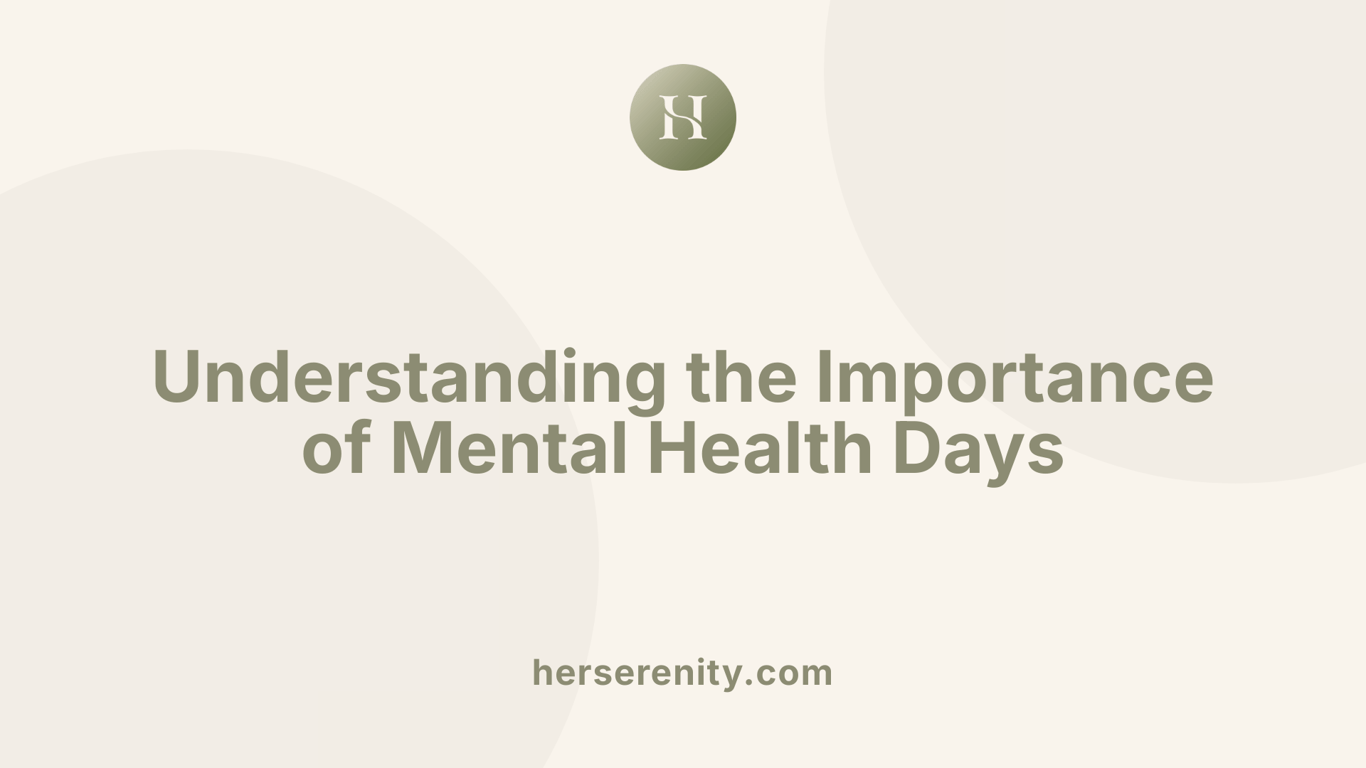 Understanding the Importance of Mental Health Days