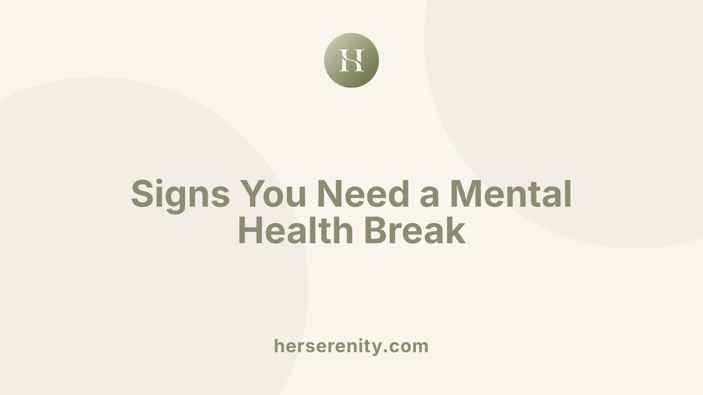 Signs You Need a Mental Health Break