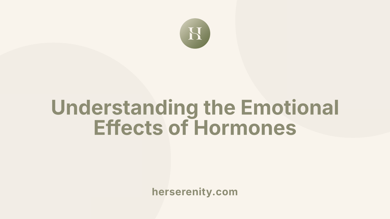 Understanding the Emotional Effects of Hormones