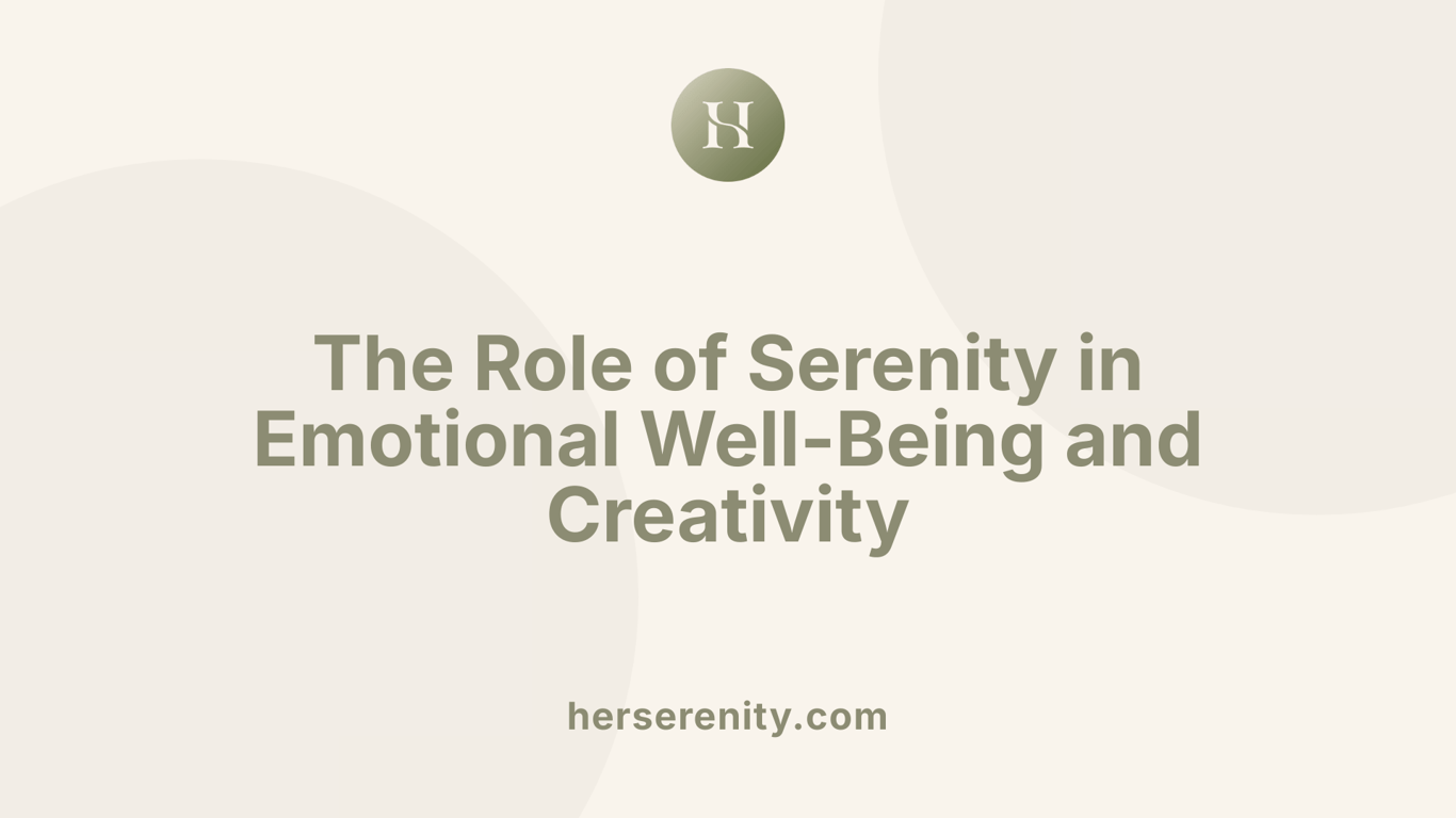 The Role of Serenity in Emotional Well-Being and Creativity