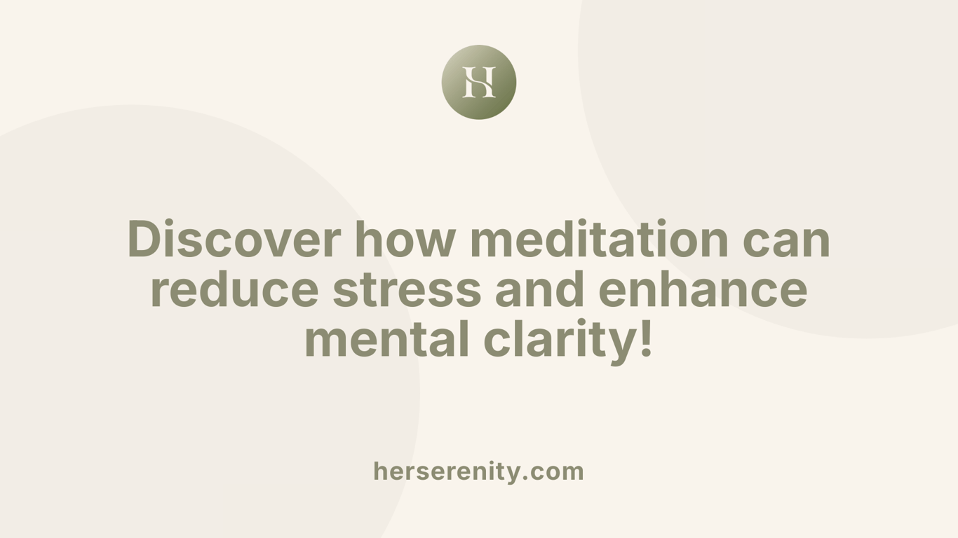 Discover how meditation can reduce stress and enhance mental clarity!