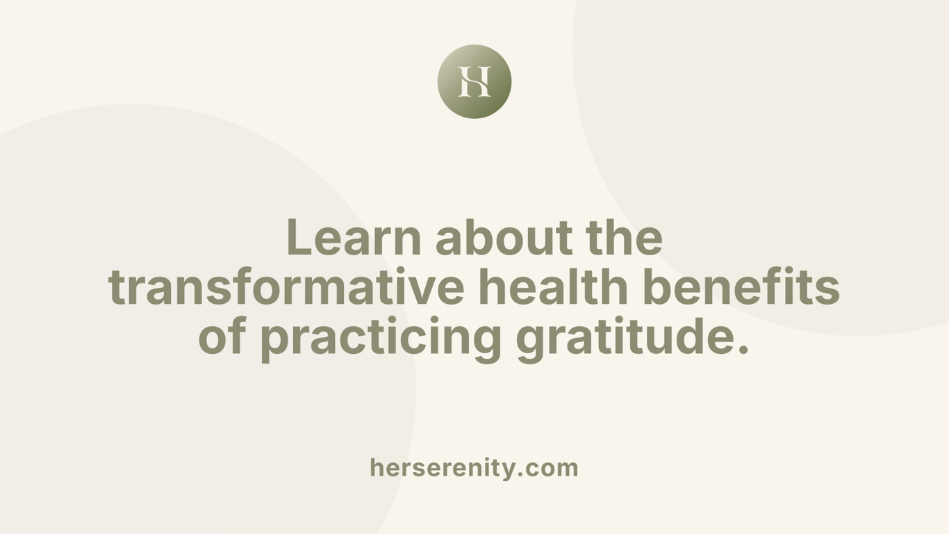 Learn about the transformative health benefits of practicing gratitude.