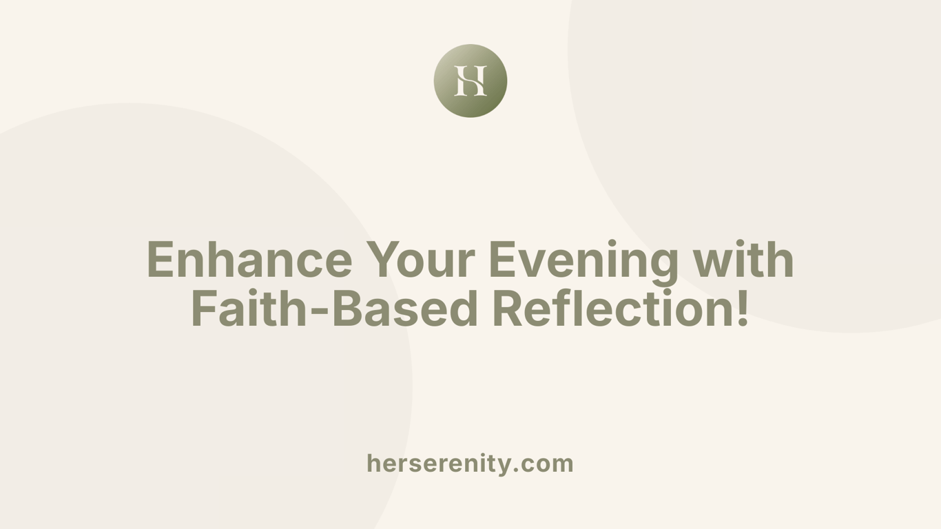 Enhance Your Evening with Faith-Based Reflection!