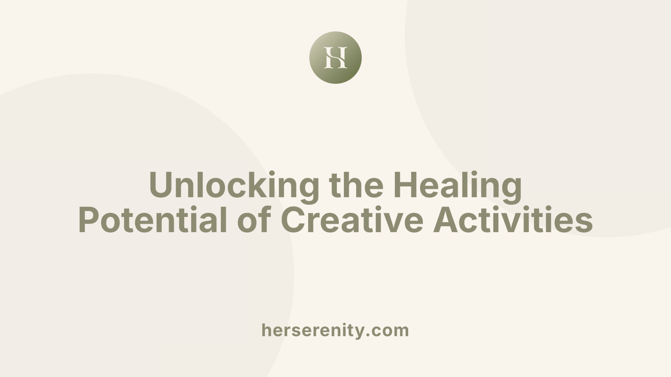 Unlocking the Healing Potential of Creative Activities