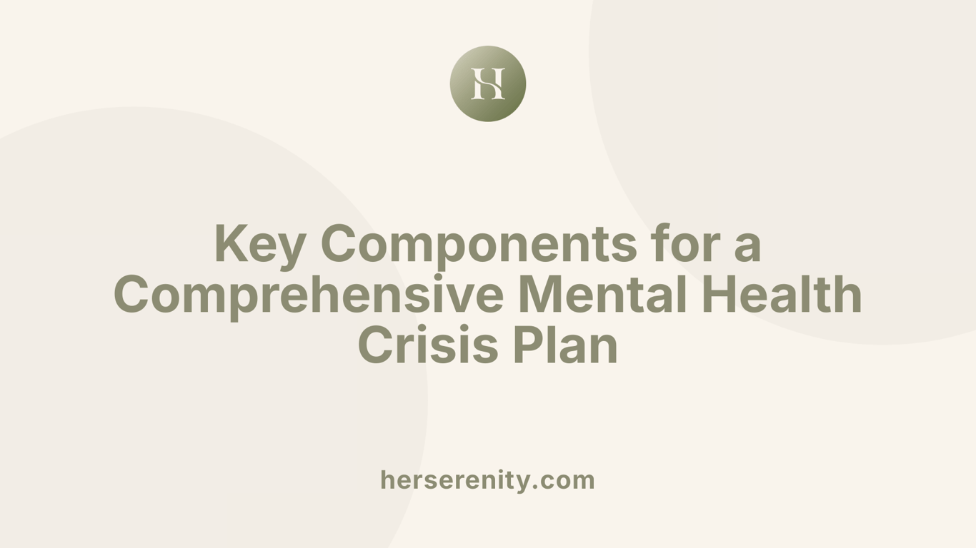 Key Components for a Comprehensive Mental Health Crisis Plan