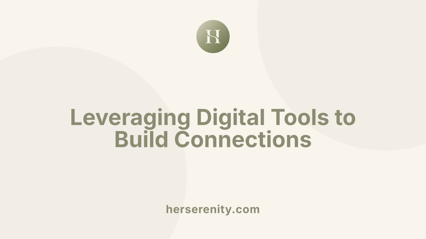 Leveraging Digital Tools to Build Connections