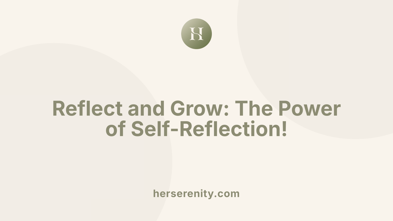 Reflect and Grow: The Power of Self-Reflection!