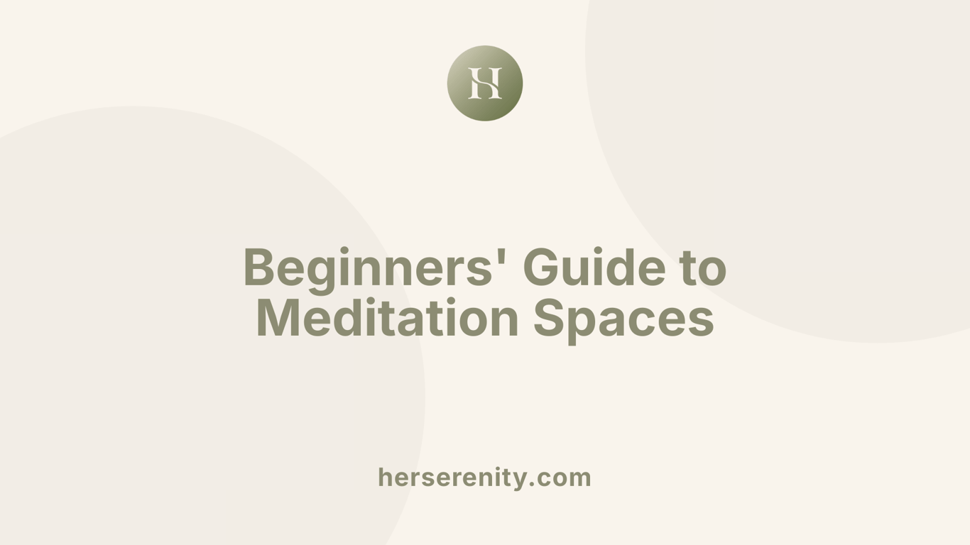 Beginners' Guide to Meditation Spaces