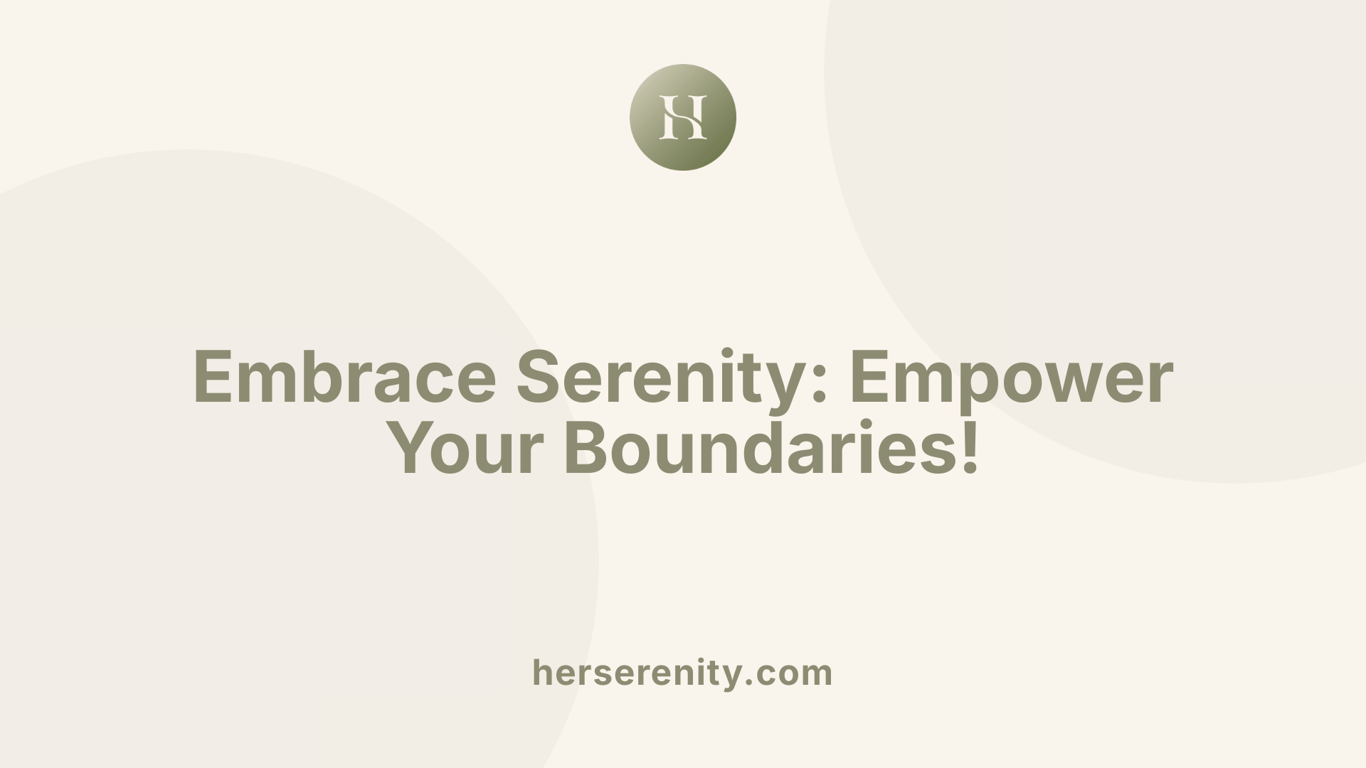 Embrace Serenity: Empower Your Boundaries!