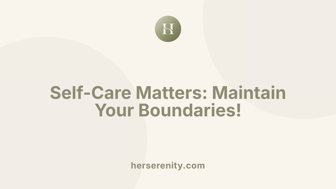 Self-Care Matters: Maintain Your Boundaries!