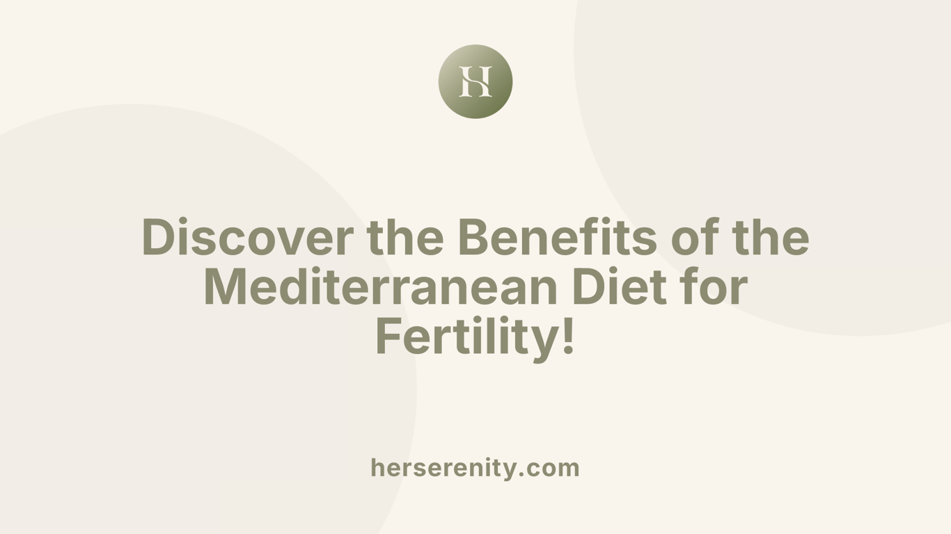 Discover the Benefits of the Mediterranean Diet for Fertility!