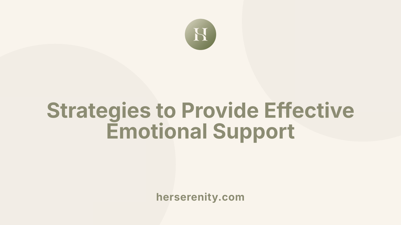 Strategies to Provide Effective Emotional Support