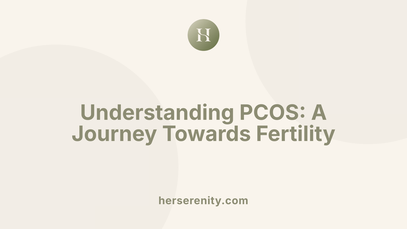 Understanding PCOS: A Journey Towards Fertility