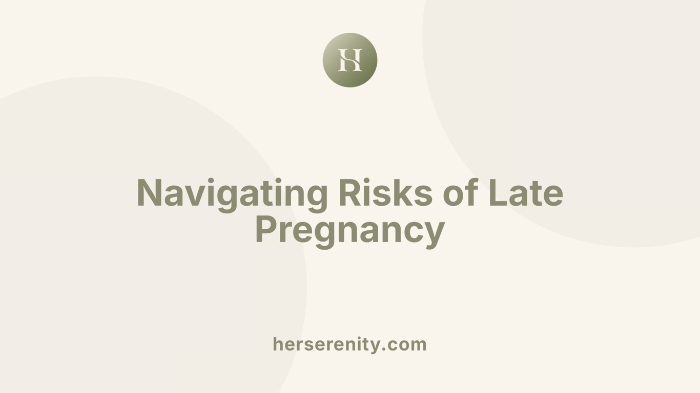 Navigating Risks of Late Pregnancy