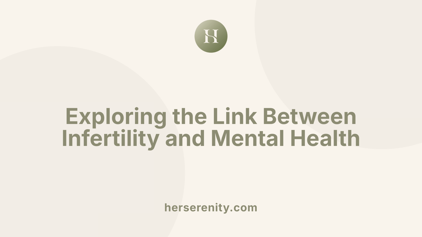 Exploring the Link Between Infertility and Mental Health
