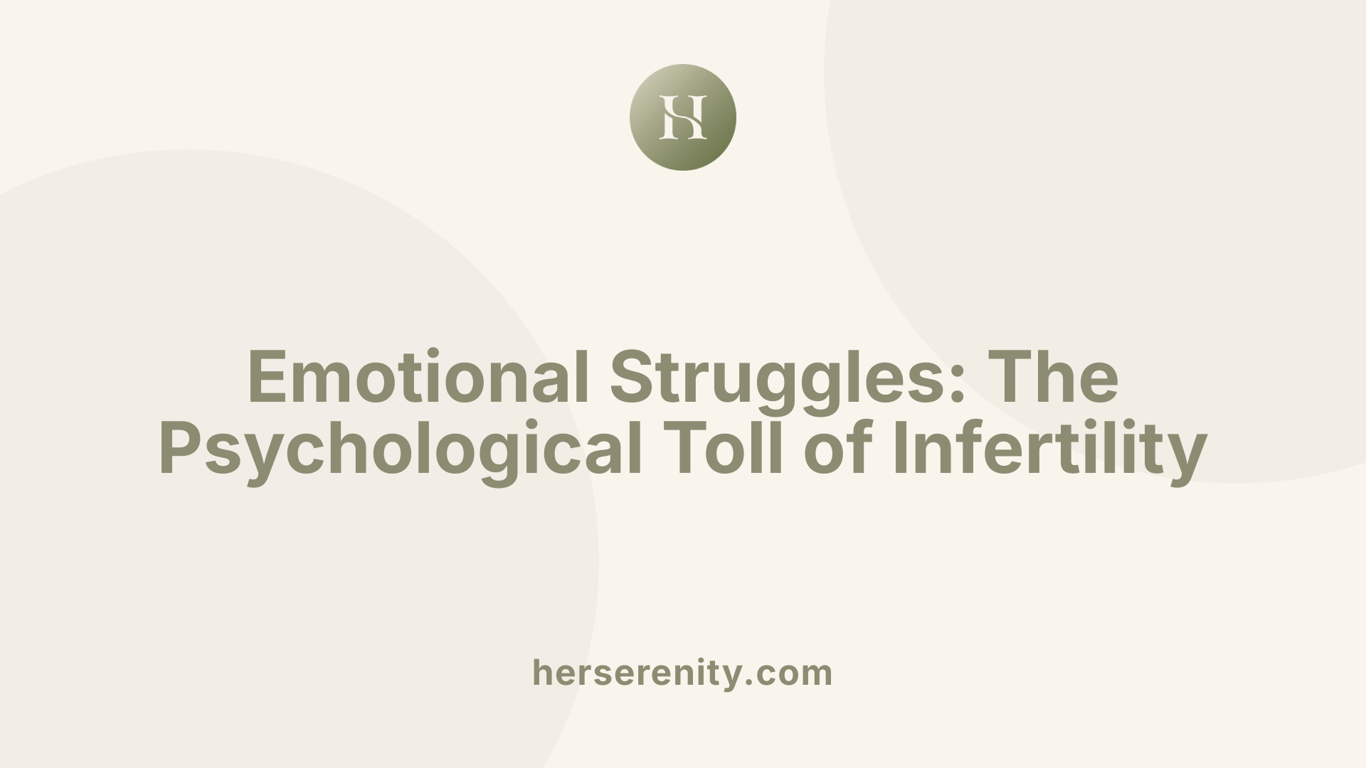 Emotional Struggles: The Psychological Toll of Infertility