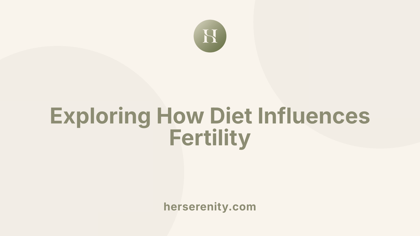 Exploring How Diet Influences Fertility