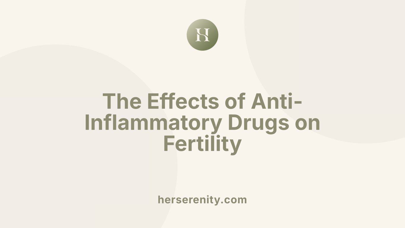 The Effects of Anti-Inflammatory Drugs on Fertility