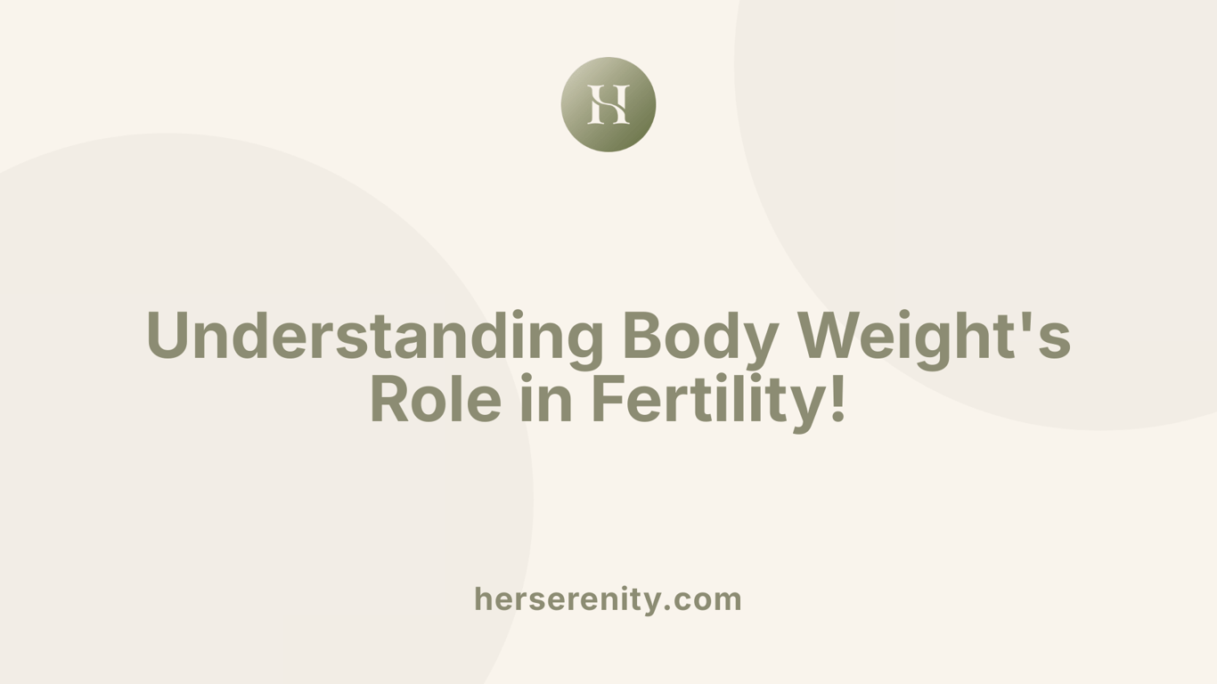 Understanding Body Weight's Role in Fertility!
