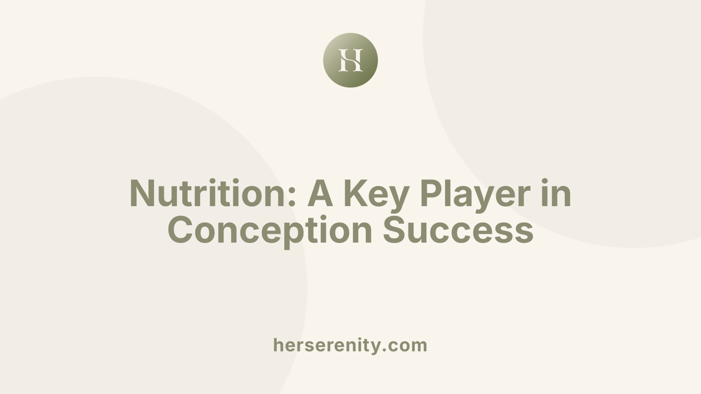 Nutrition: A Key Player in Conception Success