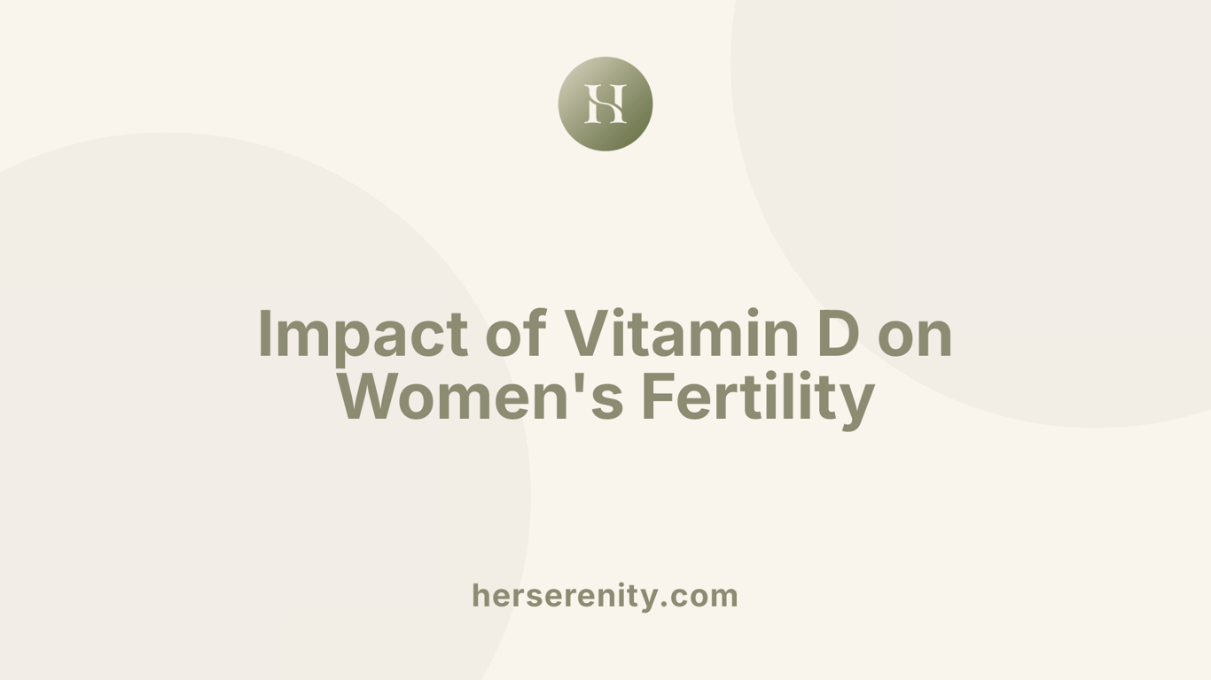 Impact of Vitamin D on Women's Fertility