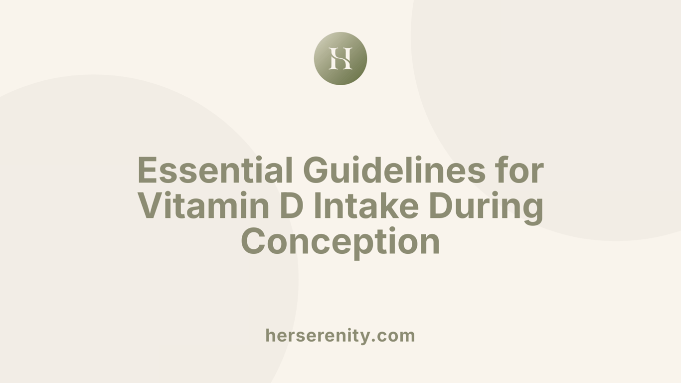 Essential Guidelines for Vitamin D Intake During Conception