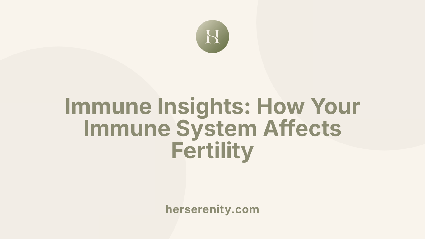 Immune Insights: How Your Immune System Affects Fertility