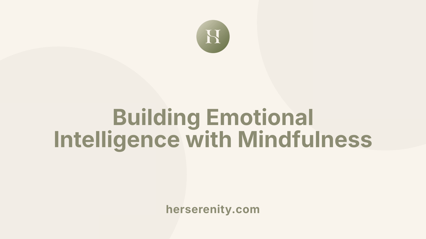 Building Emotional Intelligence with Mindfulness