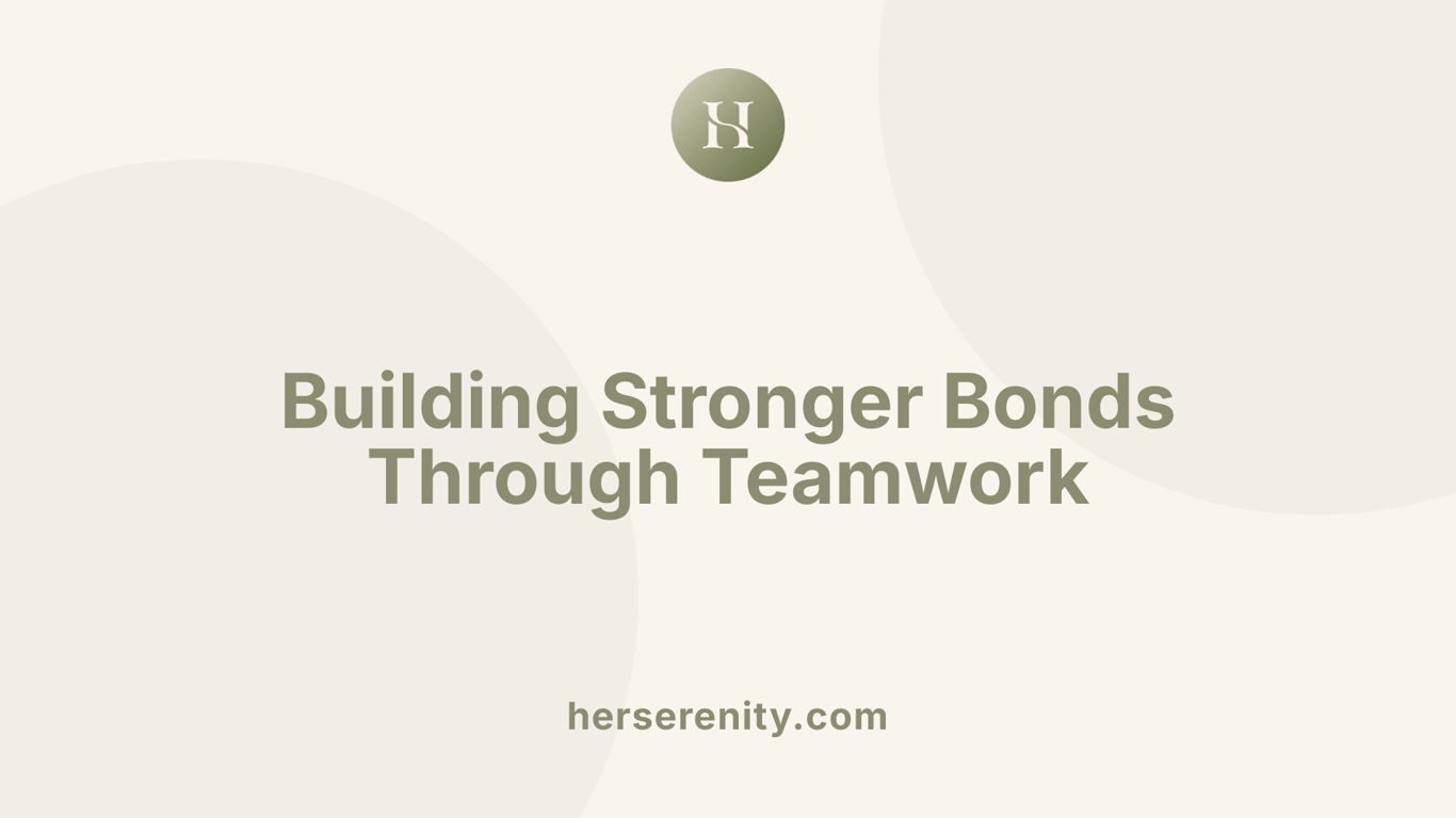 Building Stronger Bonds Through Teamwork