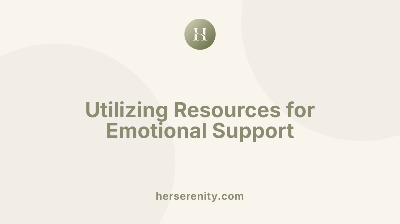 Utilizing Resources for Emotional Support