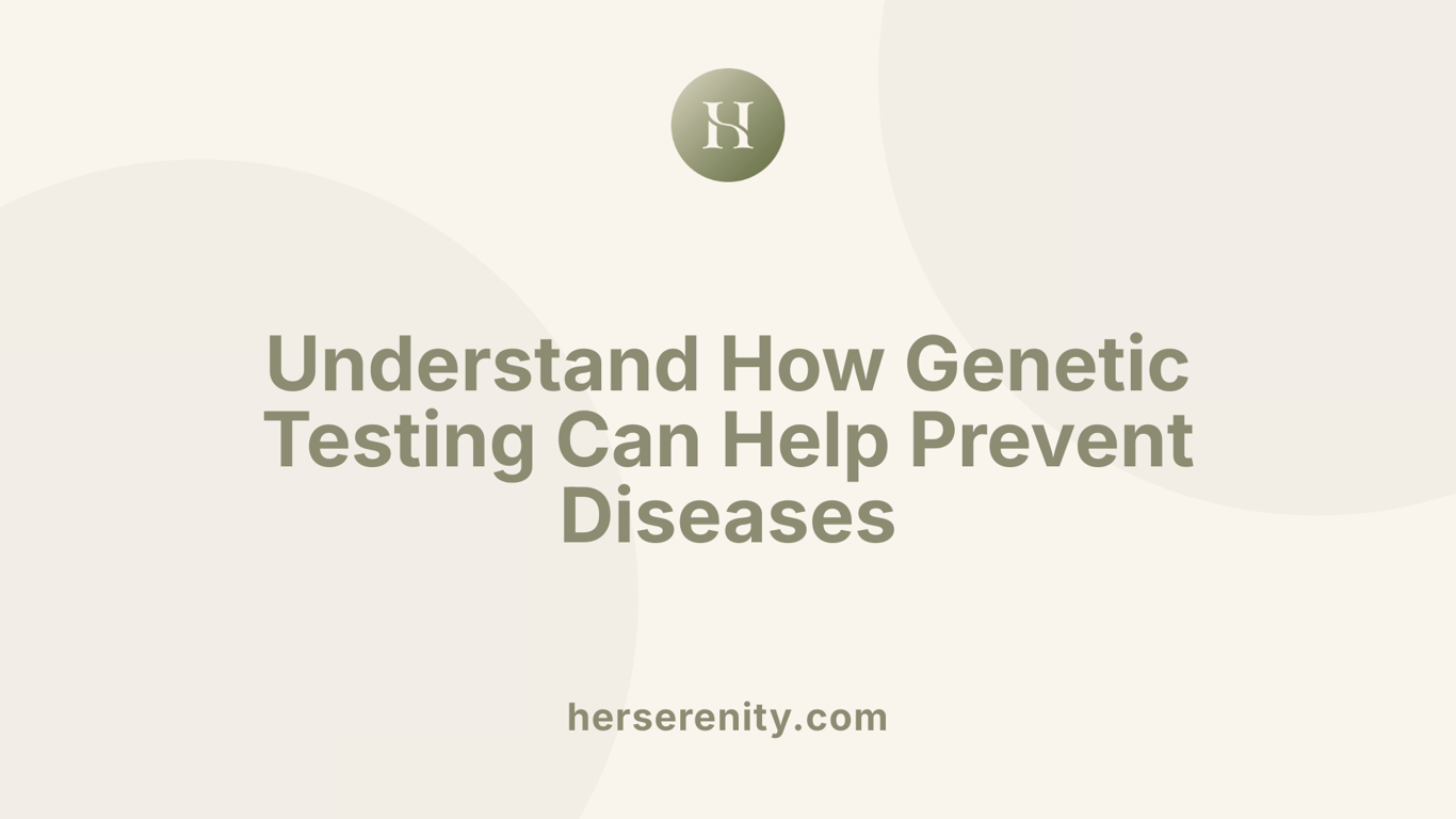 Understand How Genetic Testing Can Help Prevent Diseases