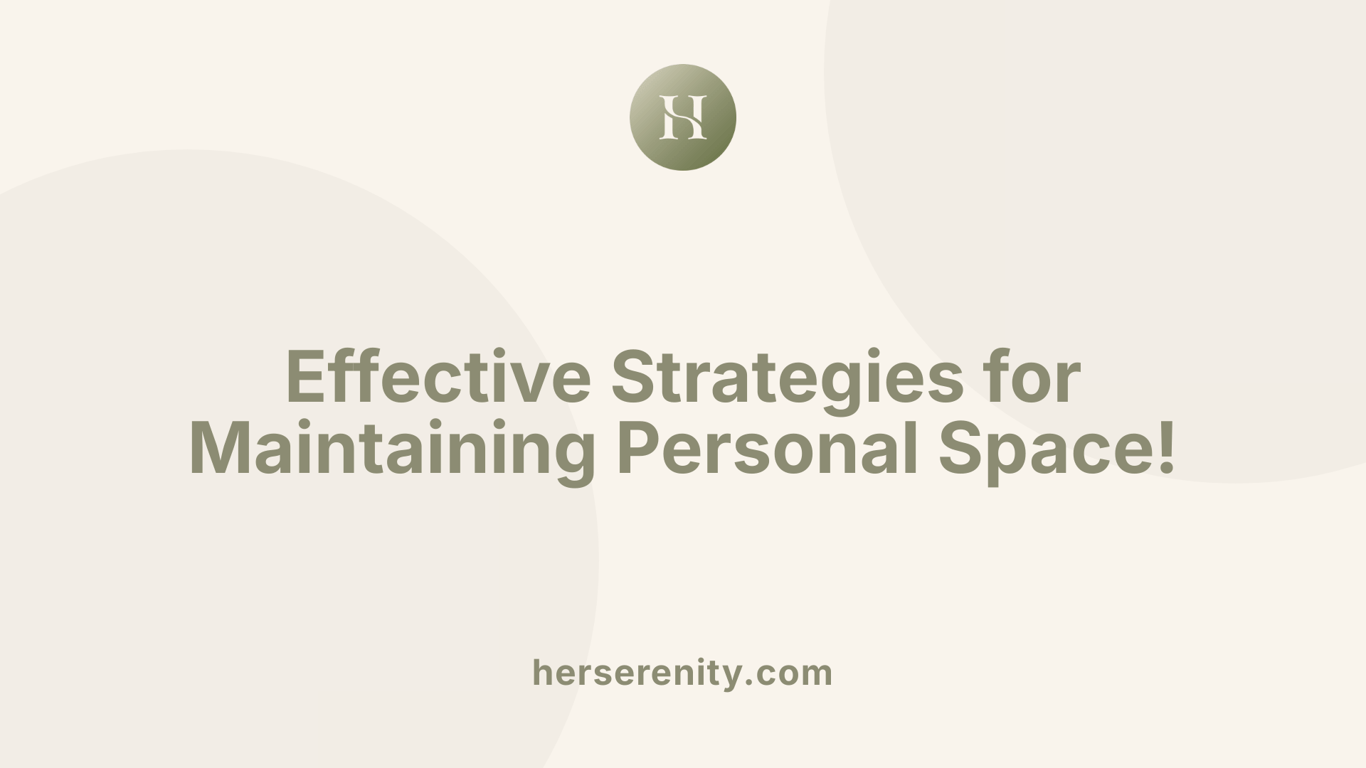 Effective Strategies for Maintaining Personal Space!