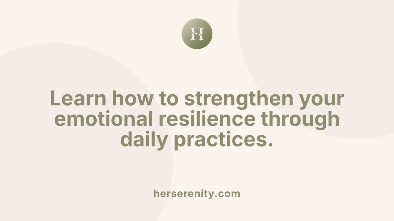 Learn how to strengthen your emotional resilience through daily practices.